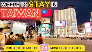 WHERE TO STAY IN TAIWAN  Complete Datails of 24 Most Booked Hotels