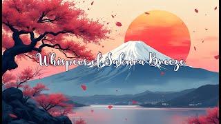 Whispers of Sakura Breeze  The Beautiful Japanese Music Zen Ambient Relaxing