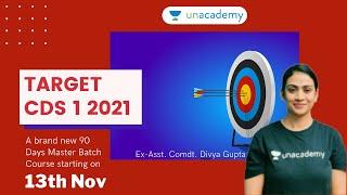 TARGET CDS 1 2021 - 90 Days Master Batch Course  Crack CDS 1 2021 in 90 Days  Ex-AC Divya Gupta