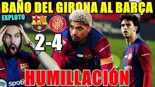 BAÑO del GIRONA 2-4 al BARÇA ¡BOCHORNOSO Se ESCAPA la LIGA tras una DERROTA DURA ¡INJUSTIFICABLE