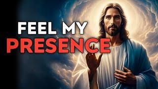 God Says  Feel My Presence  God Message Today  God Message  God Helps  Gods Message