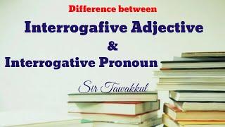 Difference between interrogative adjective & interrogative pronoun  English Grammar  Easy Teacher