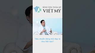 Tiêu chuẩn dáng mũi đẹp là như thế nào?  Xem trả lời từ Bác sĩ Chiêm Quốc Thái #bsthai #nangmui