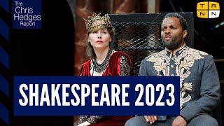 Shakespeare and the politics of the 21st Century  The Chris Hedges Report