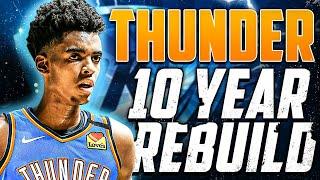 SO MANY DRAFT PICKS  10 YEAR OKC THUNDER REBUILD IN NBA 2K22