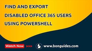 How to Find and Export the List of Disabled Office 365 Users using PowerShell