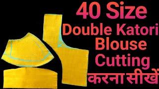 40 Size Double Katori Blouse Cutting  Blouse Cutting  Jayashree Creation Hindi 