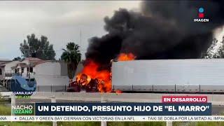 Se registran bloqueos y quema de vehículos en Guanajuato  DPC con Nacho Lozano