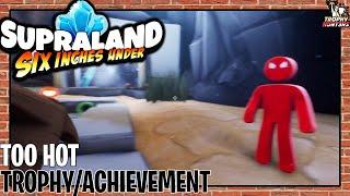 Supraland Six Inches Under - Too Hot TrophyAchievement