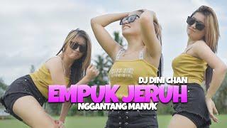 Empuk Jeruh  Nggantang Manuk - Dj Dini Chan Official Music DJ 2023