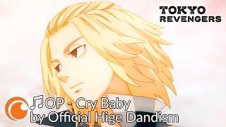 Tokyo Revengers opening  Токийские мстители опенинг  Cry Baby by Official Hige Dandism