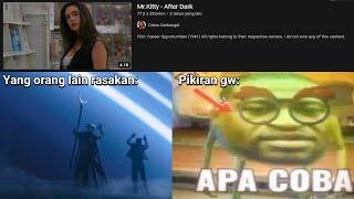 Ketika Mendengar Lagu After Dark dan Pikiran Gue...