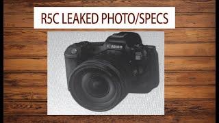 My thoughts on the Canon R5C SPECSLEAKED PHOTO