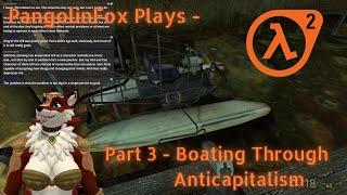 Boating Through Anticapitalism - Half-Life 2 Krystal Mod Part 3 Furry VTuber
