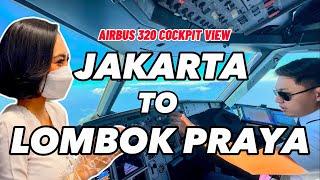 FULL TAKEOFF LANDING AIRBUS 320 COCKPIT VIEW - Penerbangan pagi Hari Jakarta ke Lombok Praya.