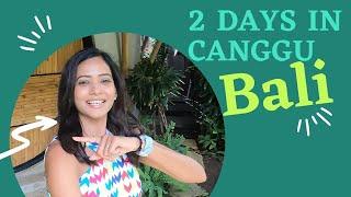 Our two days in Canggu Bali Things to do in Canngu Best shopping paces and food to eat in Bali