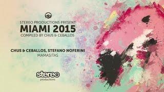 Chus & Ceballos Stefano Noferini - Mamasitas Original Mix