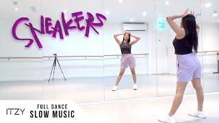 ITZY - SNEAKERS - FULL Dance Tutorial - SLOW MUSIC + MIRRORED