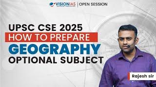 How to Prepare Geography Optional Subject  UPSC CSE 2025