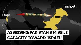 Evaluating Pakistans Long Rang Shaheen III Missile Capabilities towards Israel  InShort