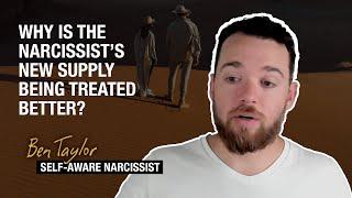 Why Is the Narcissist’s New Supply Being Treated Better?