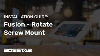 Fusion  Rotate Screw Mount - Installation Guide