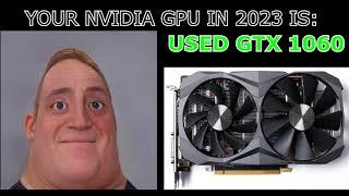 YOUR NVIDIA GPU IN 2023 IS Mr. Incredible becoming canny