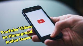 YouTube Video im Hintergrund laufen lassen mit Musik und ohne Bild