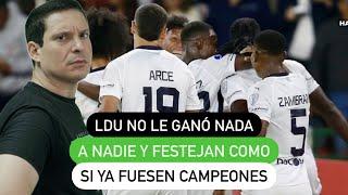 LDU no le ganó a nadie y festejan como si ya fuesen campeones