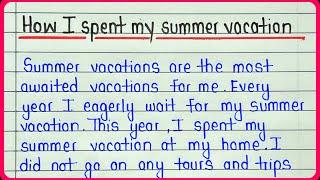How I spent my summer vacation essay in english  Paragraph on my summer vacation