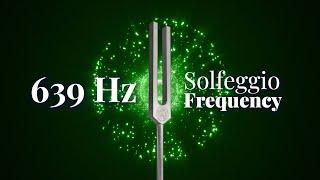 639 Hz Solfeggio Frequency  Connecting Relationships and Heart Healing  Tuning Fork  Pure Tone