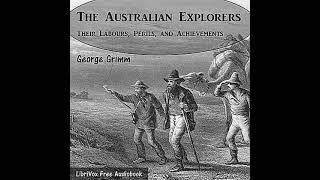 The Australian Explorers - Their Labours Perils and Achievements by George Grimm  Full Audio Book