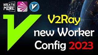 New Worker for Cloudflare V2ray Servers Working 2023  vmess vless trojan