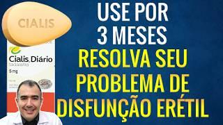 Use tadalafila de 5 mg por 3 meses e resolva seu problema de disfunção erétil