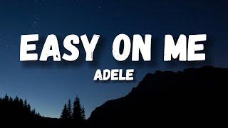 Adele - Easy On Me Lyrics