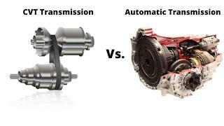 CVT Transmission vs Automatic  Which Is Better?