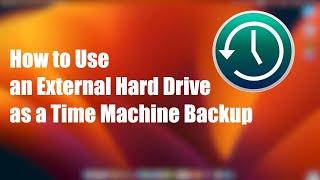 Protect Your Data with Time Machine and an External Hard Drive Heres How to Set It Up