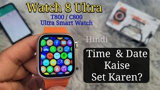 Watch 8 Ultra Smartwatch Time & Date Kaise Set Karen?  Series 8  C800  T800 Hindi