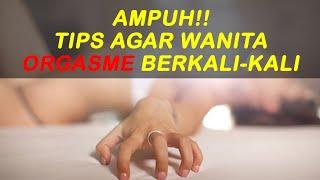 PENTING 7 Tips Ampuh Agar Wanita Orgasme Berkali kali