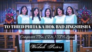 To Thied Phi ia Ka Hok bad Jingshisha  Warbah Sisters OFFICIAL MUSIC VIDEO