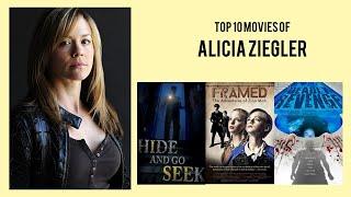 Alicia Ziegler Top 10 Movies of Alicia Ziegler Best 10 Movies of Alicia Ziegler