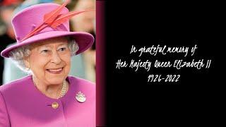 In Memory of Her Majesty Queen Elizabeth ll 1926-2022