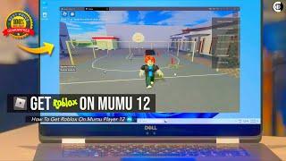 How To Get Roblox On Mumu Player 12  Install Roblox On Mumu Emulator