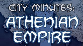 City Minutes The Athenian Empire