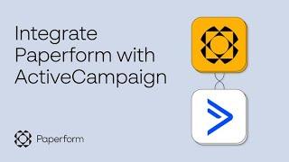 How to Integrate Paperform with ActiveCampaign