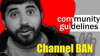 CHANNEL BAN  Community Guidelines Violation