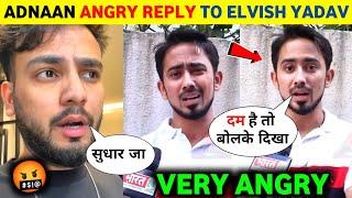 Adnaan 07 Again REPLY to Elvish Yadav  Adnaan vs Elvish Yadav Controversy  Elvish Yadav Vlogs