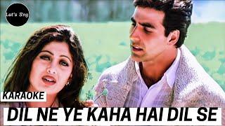 DIL NE YEH KAHA HAI DIL SE  KARAOKE  2000  DHADKAN