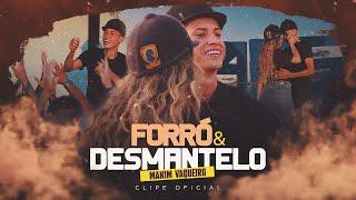 FORRÓ E DESMANTELO - Manim Vaqueiro Clipe Oficial