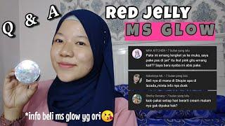 JAWAB JUJUR RED JELLY MS GLOW - Skincare Bikin Glowing + Memudarkan Bekas Jerawat